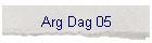 Arg Dag 05