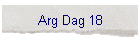 Arg Dag 18