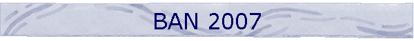 BAN 2007