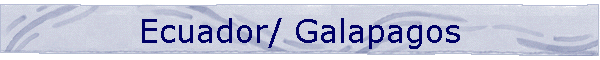 Ecuador/ Galapagos