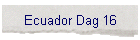 Ecuador Dag 16