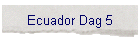 Ecuador Dag 5