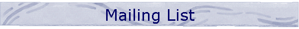 Mailing List