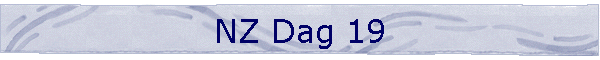 NZ Dag 19