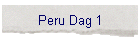 Peru Dag 1
