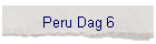 Peru Dag 6